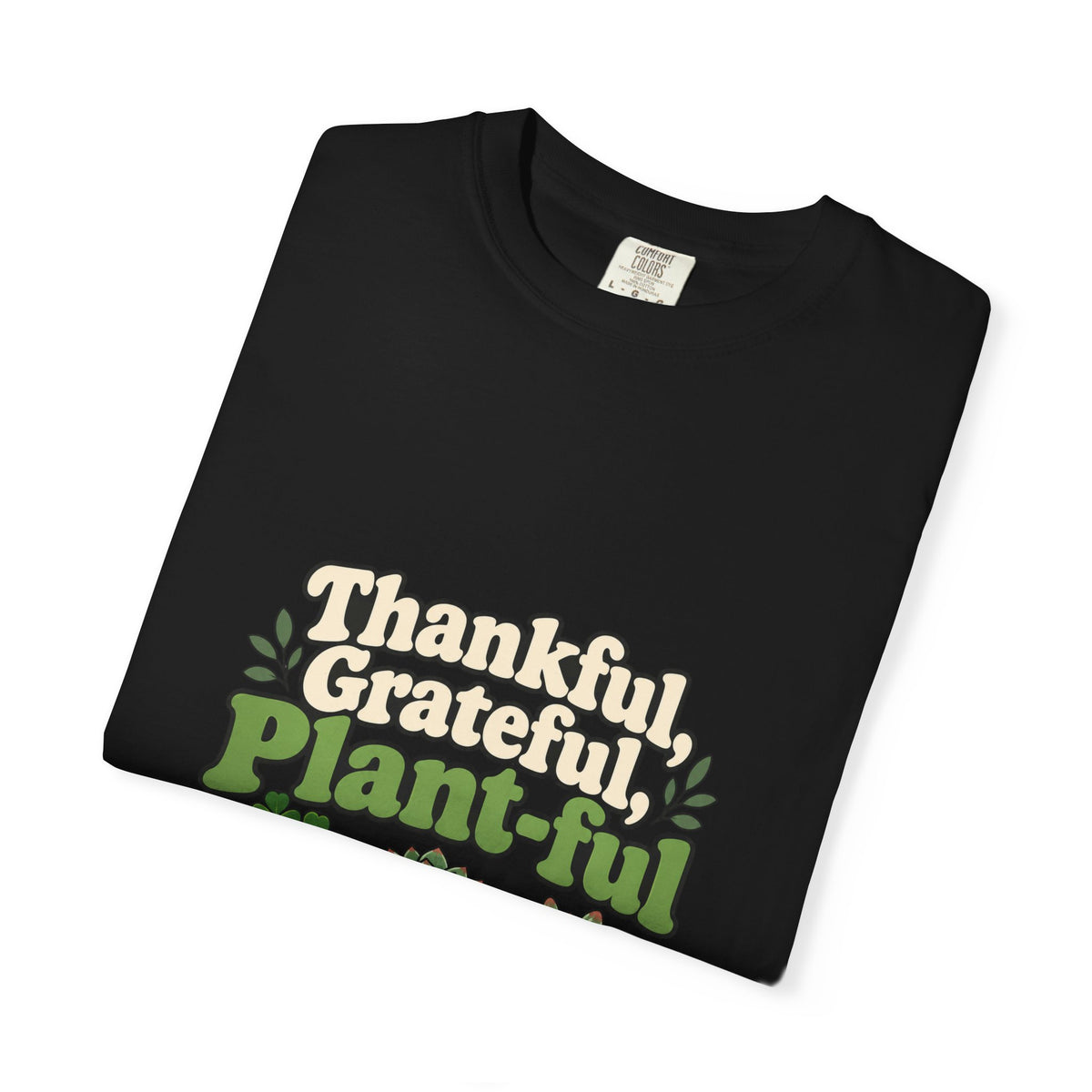 Thankful Grateful Plant-ful Shirt Funny Thanksgiving Plant Lover Tee, Cute Plant Mom Thanksgiving Shirt, Gift for Plant Lovers