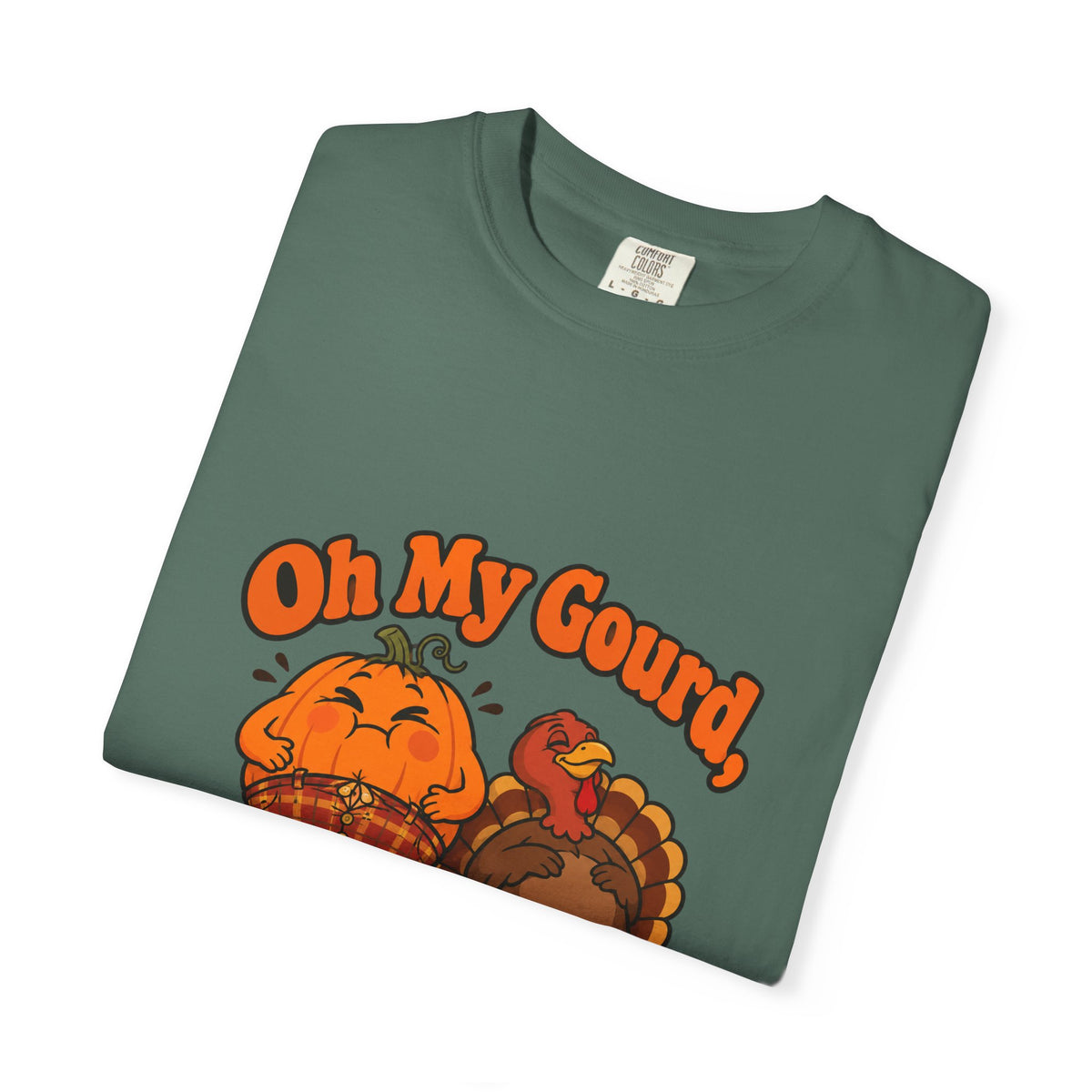 Oh My Gourd I'm Stuffed Shirt Funny Thanksgiving Pumpkin Tee, Cute Turkey Dinner Foodie Shirt, Thanksgiving Gift