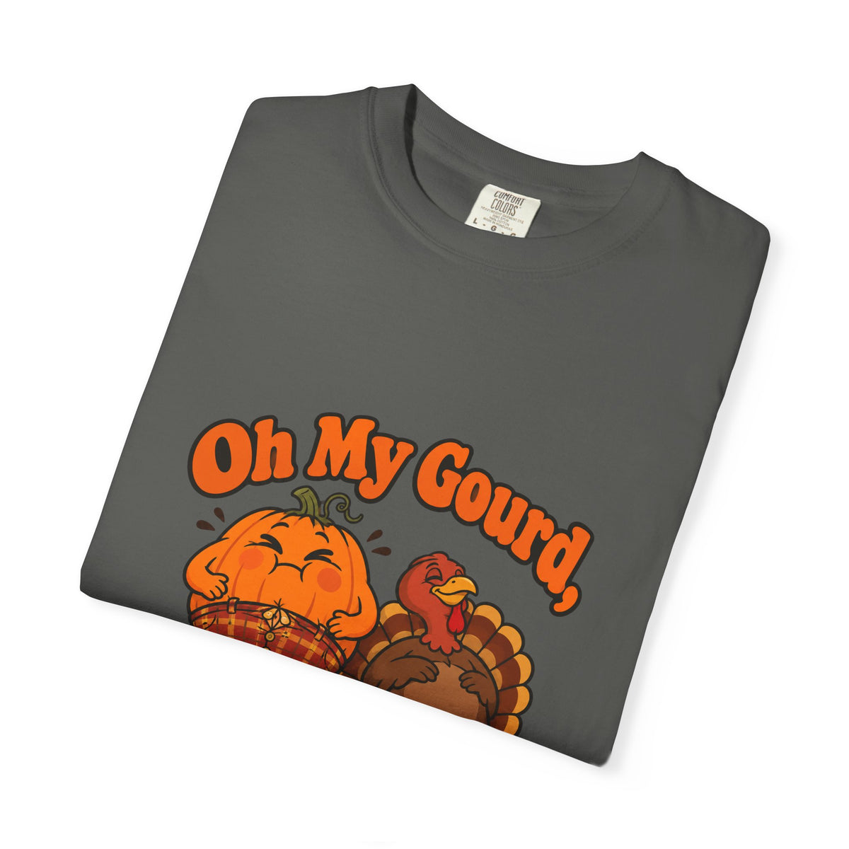 Oh My Gourd I'm Stuffed Shirt Funny Thanksgiving Pumpkin Tee, Cute Turkey Dinner Foodie Shirt, Thanksgiving Gift