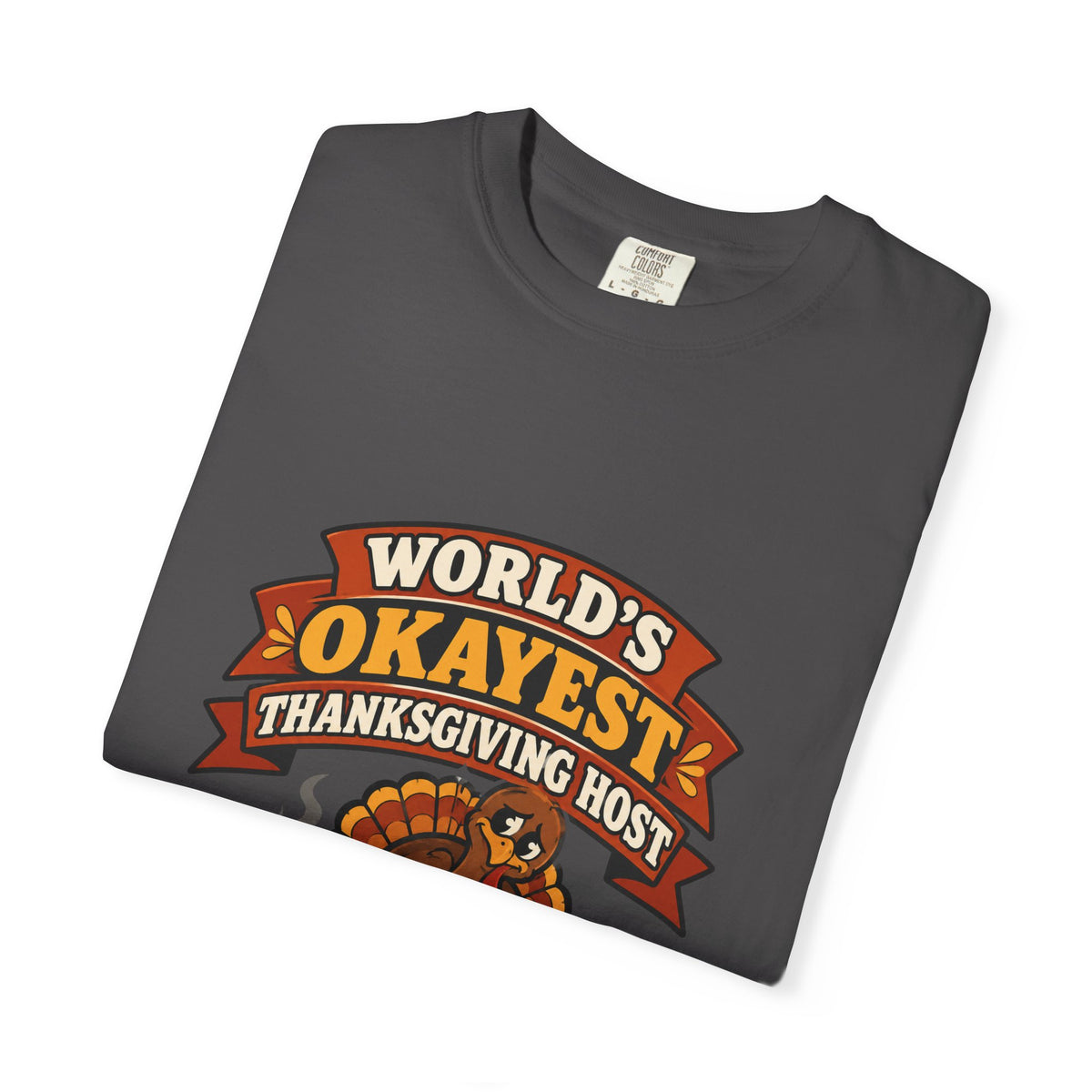 World's Okayest Thanksgiving Host Shirt Funny Hostess Tee, Cute Turkey Dinner Host Shirt, Thanksgiving Gift