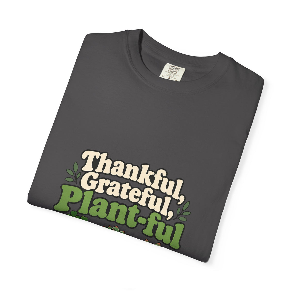 Thankful Grateful Plant-ful Shirt Funny Thanksgiving Plant Lover Tee, Cute Plant Mom Thanksgiving Shirt, Gift for Plant Lovers