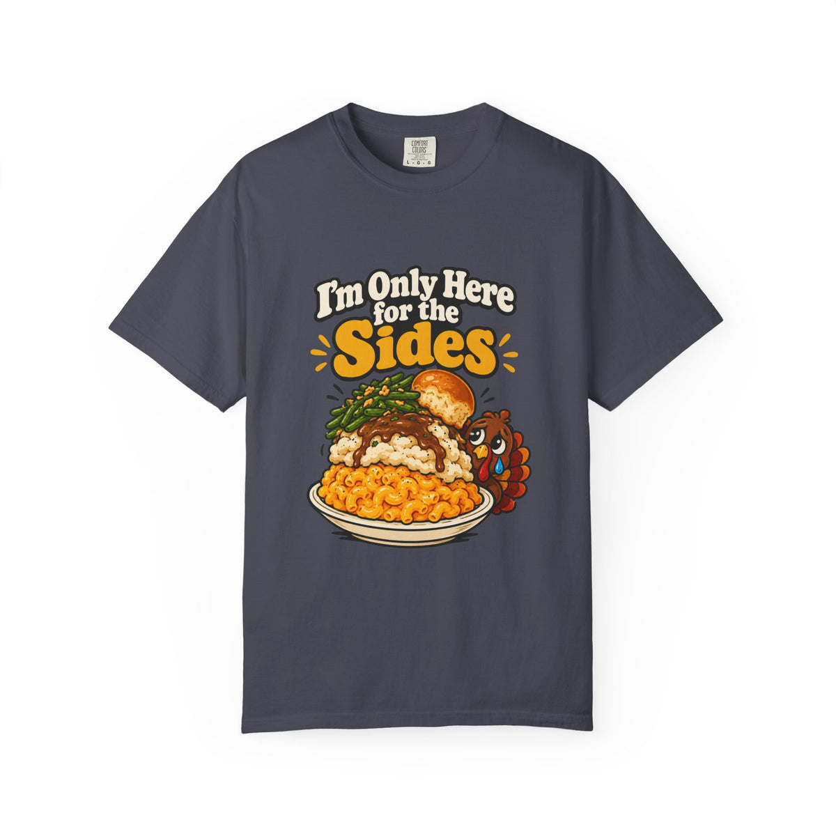 I'm Only Here for the Sides Shirt Funny Thanksgiving Foodie Tee, Cute Family Dinner Shirt, Thanksgiving Gift