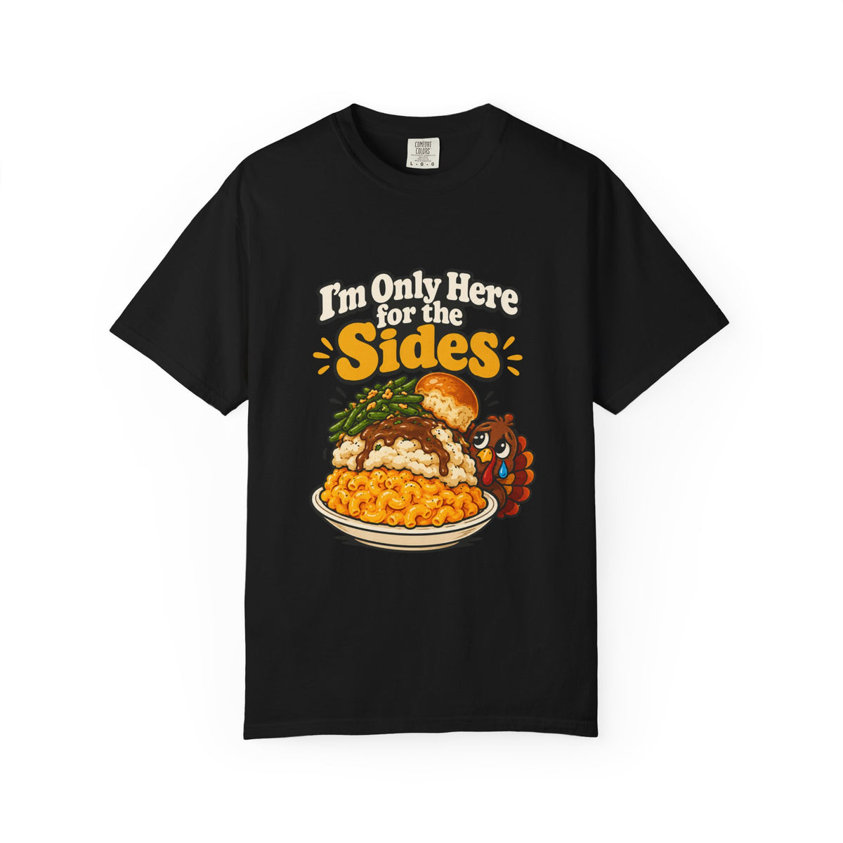 I'm Only Here for the Sides Shirt Funny Thanksgiving Foodie Tee, Cute Family Dinner Shirt, Thanksgiving Gift