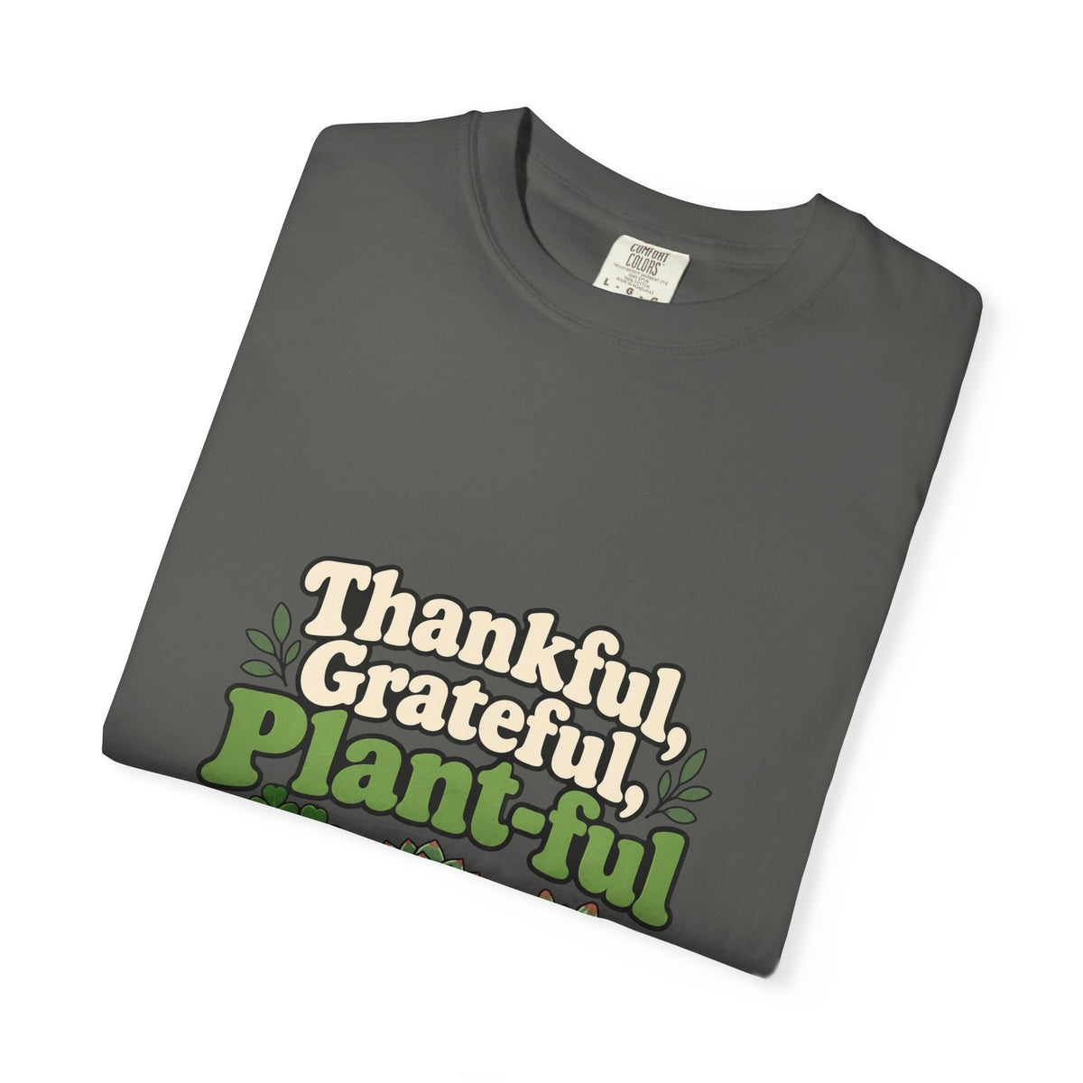 Thankful Grateful Plant-ful Shirt Funny Thanksgiving Plant Lover Tee, Cute Plant Mom Thanksgiving Shirt, Gift for Plant Lovers